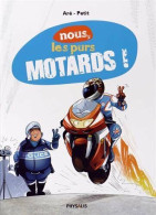 Nous Les Purs Motards - Other & Unclassified