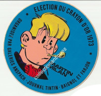 Martin Milan RARE Sticker Autocollant Election Du Crayon D'Or 1973 Galeries Anspach Journal Tintin Baignol Et Farjon - Autocollants