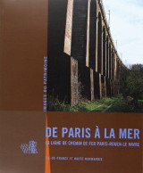 De Paris A La Mer La Ligne De Chemin De Fer Paris-Rouen-le Havre - Other & Unclassified