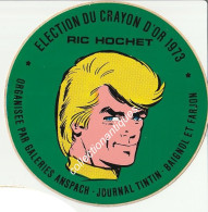 Ric Hochet RARE Sticker Autocollant Election Du Crayon D'Or 1973 Galeries Anspach Journal Tintin Baignol Et Farjon - Autocollants