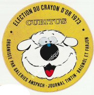Cubitus RARE Sticker Autocollant Election Du Crayon D'Or 1973 Galeries Anspach Journal Tintin Baignol Et Farjon - Autocollants