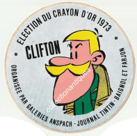 Clifton RARE Sticker Autocollant Election Du Crayon D'Or 1973 Galeries Anspach Journal Tintin Baignol Et Farjon - Autocollants