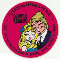 Olivier Rameau RARE Sticker Autocollant Election Du Crayon D'Or 1973 Galeries Anspach Journal Tintin Baignol Et Farjon - Adesivi