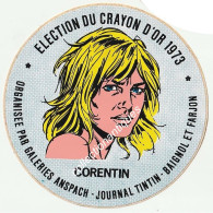 Corentin RARE Sticker Autocollant Election Du Crayon D'Or 1973 Galeries Anspach Journal Tintin Baignol Et Farjon - Aufkleber