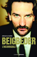 Beigbeder L'incorrigible - Other & Unclassified