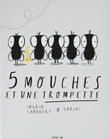 Les 5 Mouches Et Une Trompette - Other & Unclassified