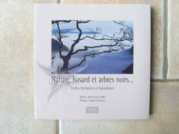 Nature Hasard Et Arbres Noirs Photos André Choteau - Other & Unclassified