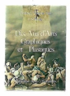 De Drézigué Dix Ans D'arts Graphiques Et Plastiques - Other & Unclassified