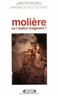 Molière Ou L'auteur Imaginaire - Autres & Non Classés