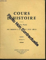 COURS D'HISTOIRE - PREMIERE PÄRTIE - DES ORIGINES A LA FIN DU XVIII SIECLE - COURS N°9 - Autres & Non Classés