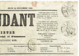 16 CHARENTE MARITIME Journal L'Indépendant Du 24/12/1850  Droit Fiscal/postal + PP De 1 C X 2 + Journal Complet TTB - Estrees Saint Denis