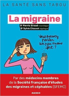 La Migraine: Mieux La Comprendre Mieux La Vivre - Other & Unclassified