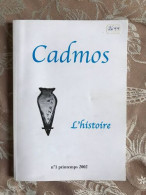 Cadmos L'histoire - Other & Unclassified