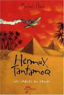 Hermux Tantamoq Tome 2 : Les Sables Du Temps - Other & Unclassified