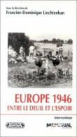 Europe 1946 Entre Le Deuil Et Espoir - Autres & Non Classés