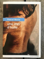 Pascal Morin Une Mer D'huile Rouergue - Other & Unclassified
