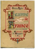 Antoine Redier. Jeanne De France : . Illustrations De Paul-Loys Armand1946 De Antoine Redier - Sonstige & Ohne Zuordnung