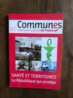 Communes DÉPARTEMENTS & RÉGIONS De France - SANTÉ ET TERRITOIRES La République Qui Protège - Other & Unclassified