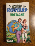 Le Guide Du Routard Bretagne 97/98 - Other & Unclassified