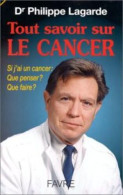 Tout Savoir Sur Le Cancer - Other & Unclassified