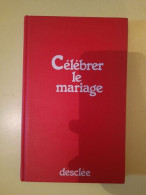 Célébrer Le Mariage - Autres & Non Classés