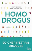 Homo Drogus : Soigner N'est Pas Droguer (HarperCollins) - Autres & Non Classés