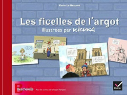 Les Ficelles De L'argot Illustrées Par Kichka - Autres & Non Classés