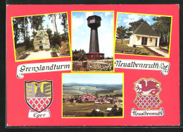 AK Neualbenreuth /Opf., Grenzlandturm, Kapelle Maria Frieden, Gedenkstein  - Other & Unclassified