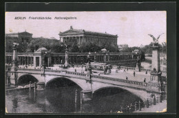 AK Berlin, Friedrichsbrücke Und Nationalgallerie Mit Strassenbahn  - Tram