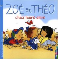 Zoé Et Théo Chez Leurs Amis - Sonstige & Ohne Zuordnung