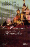 Le Roman Du Kremlin - Sonstige & Ohne Zuordnung