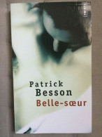 Patric Besson Belle Sceur - Autres & Non Classés