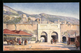 Artista-Postal Gibraltar, Entrance To The Town And Moorish Castle  - Gibraltar