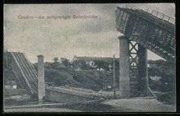 AK Grodno, Die Zersprengte Bahnbrücke  - Russie