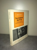 René Joffroy LE TRESOR DE VIX Résurrection Du Passé - Autres & Non Classés