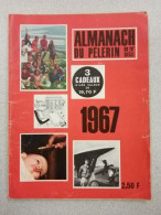 Revue Almanach Du Pélerin 1967 - Sin Clasificación