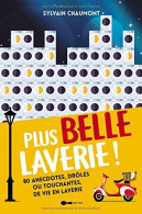 Plus Belle Laverie ! 80 Anecdotes Drôles Ou Touchantes De Vie En Laverie - Autres & Non Classés