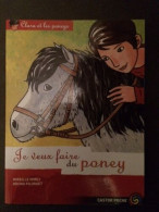 Clara Et Les Poneys : Je Veux Faire Du Poneys - Autres & Non Classés