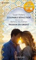 Coupable Séduction - Passion En Orient (Ispahan) - Autres & Non Classés