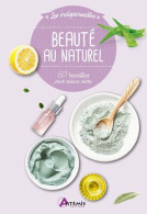 Beauté Au Naturel: 60 Recettes Pour Mieux Vivre - Other & Unclassified