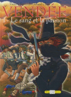 Vendée Tome 1 : Le Sang Et La Passion - Other & Unclassified