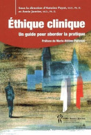 Ethique Clinique : Un Guide Pour Aborder La Pratique - Autres & Non Classés