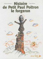 Histoire De Petit Paul Poltron Le Forgeron - Sonstige & Ohne Zuordnung
