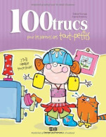 100 Trucs Pour Les Parents Des Tout-petits (French Edition) - Autres & Non Classés