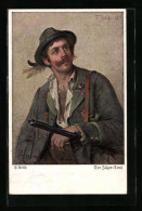 AK Der Jäger-Toni Mit Hut Und Gewehr  - Hunting