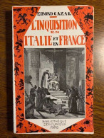 Edmond Cazal L'inquisition En Italie Et En France Bibl Des Curieux - Autres & Non Classés