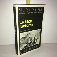 David Case LE FILON FANTOME Gallimard Super Noire LIVRE DE POCHE - Sonstige & Ohne Zuordnung