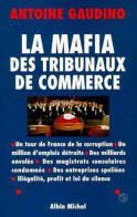 Mafia Des Tribunaux De Commerce - Sonstige & Ohne Zuordnung