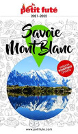 Guide Savoie Mont-blanc 2021 Petit Futé - Sonstige & Ohne Zuordnung