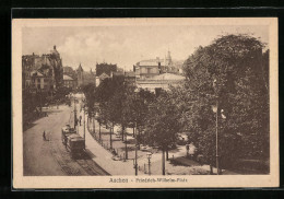 AK Aachen, Friedrich-Wilhelm-Platz Mit Strassenbahn  - Strassenbahnen